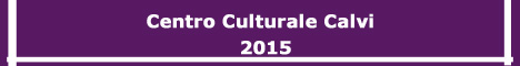 Centro Culturale Calvi 2015
